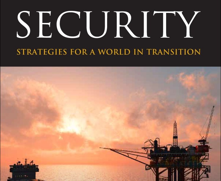 Energy and Security: Strategies for a World in Transition, edited by Jan H. Kalicki and David L. Goldwyn