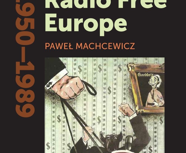Poland’s War on Radio Free Europe, 1950–1989 by Paweł Machcewicz