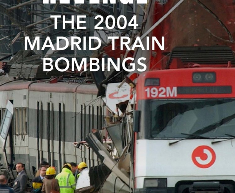 Al-Qaeda's Revenge: The 2004 Madrid Train Bombings by Fernando Reinares