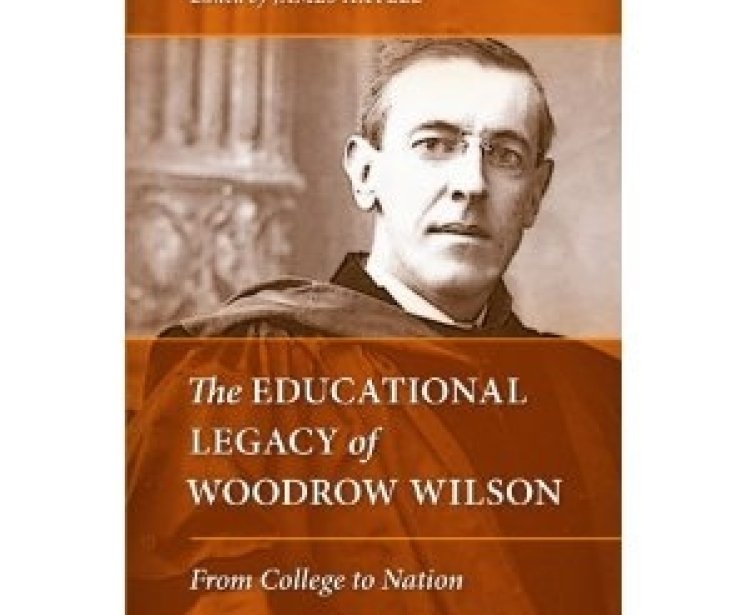 Book Discussion: The Educational Legacy of Woodrow Wilson