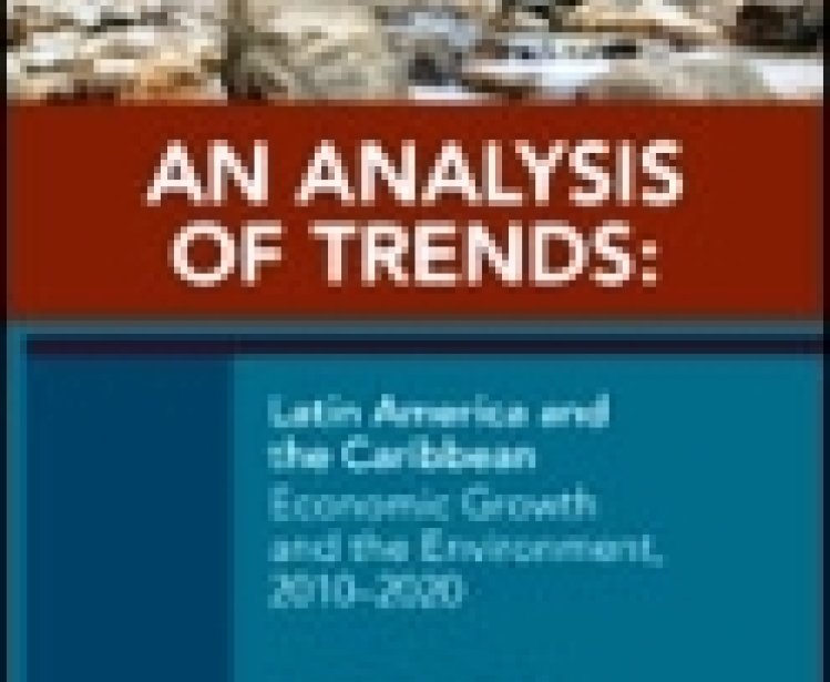 An Analysis of Trends: Latin America and the Caribbean Economic Growth and the Environment, 2010&#8211;2020