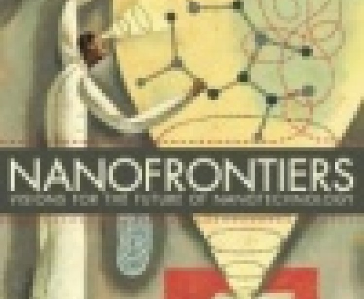PEN 6 - NanoFrontiers: Visions for the Future of Nanotechnology (Report)