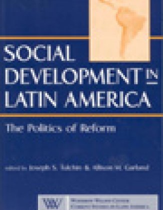 Social Development in Latin America: The Politics of Reform