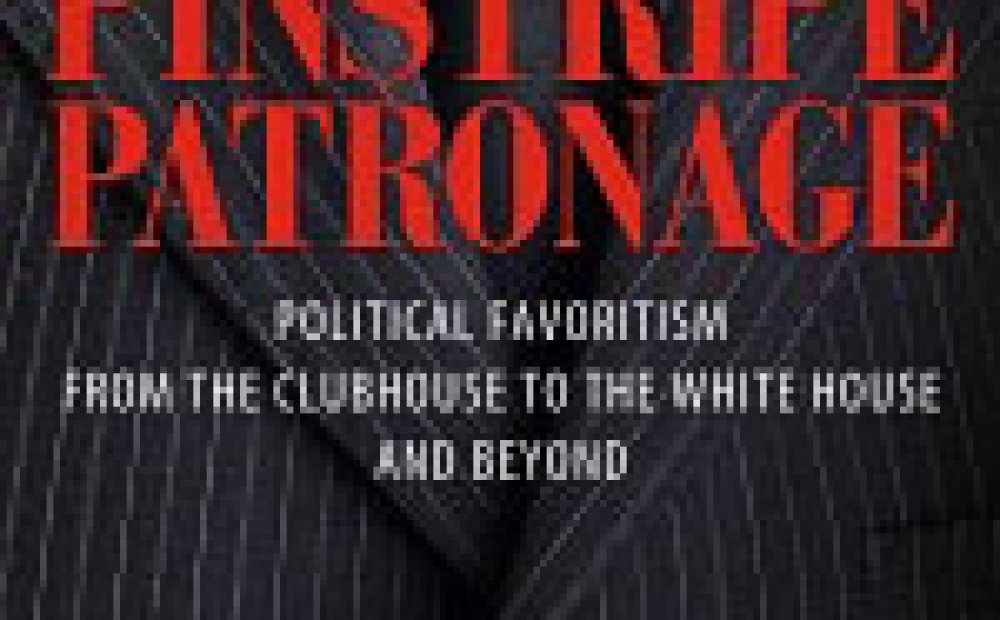 Pinstripe Patronage: Political Favoritism From the Clubhouse to the White House and Beyond