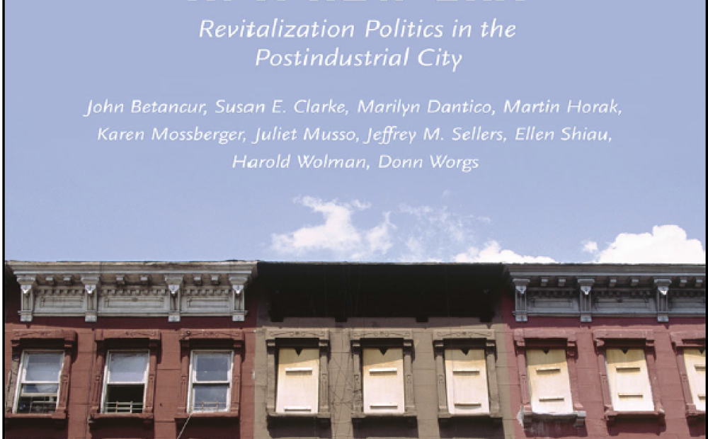 Urban Neighborhoods in a New Era: Revitalization Politics in the Postindustrial City