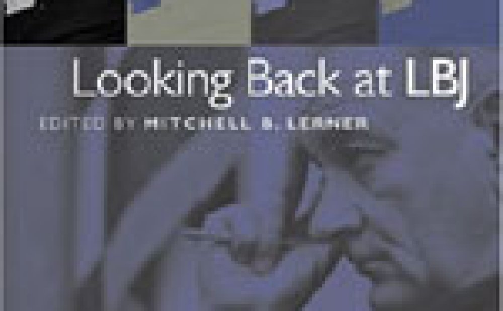 Book Launch: "Looking Back at LBJ: White House Politics in a New Light"