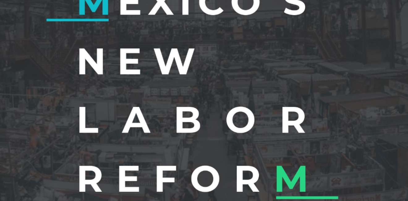 Infographic: Mexico's New Labor Reform