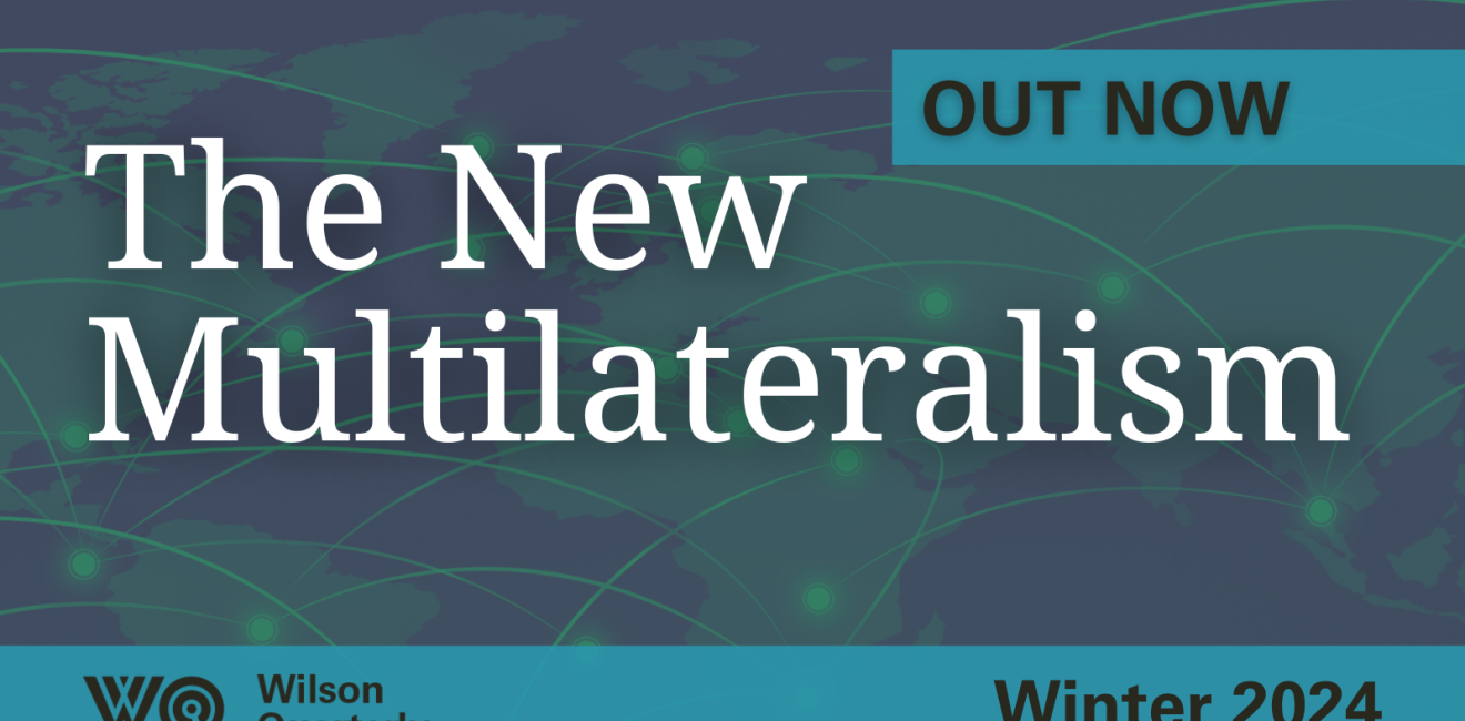 Wilson Quarterly Winter 2024: The New Multilateralism