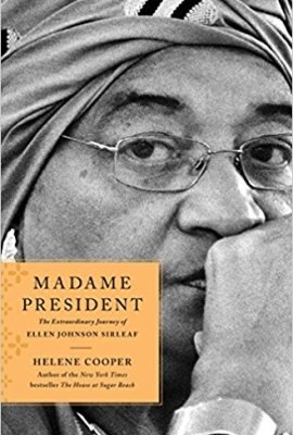 Madame President: The Extraordinary Journey of Ellen Johnson Sirleaf