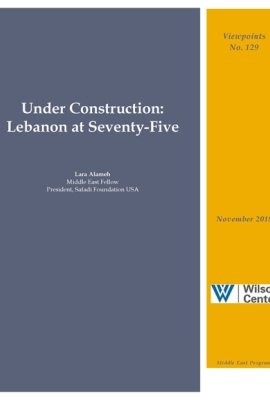 Under Construction: Lebanon at Seventy-Five