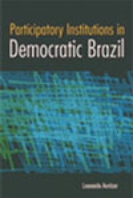 Participatory Institutions in Democratic Brazil