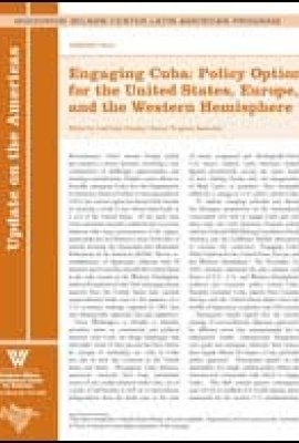 Engaging Cuba:  Policy Options for the United States, Europe, and the Western Hemisphere