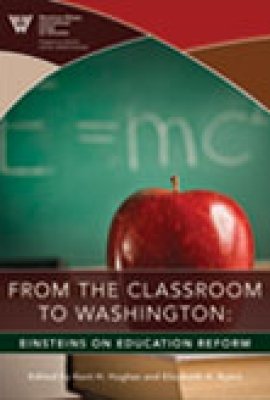 From the Classroom to Washington: Einsteins on Education Reform