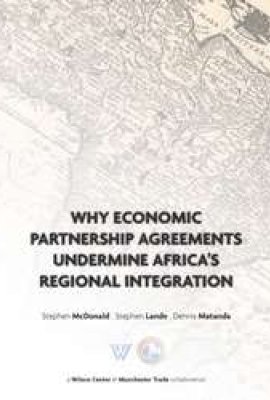 Why Economic Partnership Agreements Undermine Africa's Regional Integration