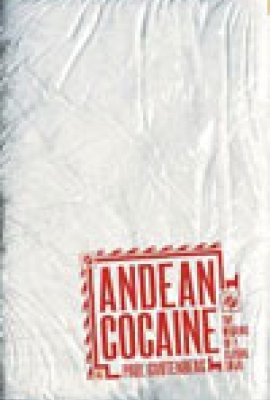 Andean Cocaine: The Making of a Global Drug