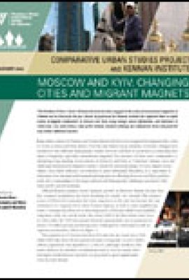 Moscow and Kyiv: Changing Cities and Migrant Magnets