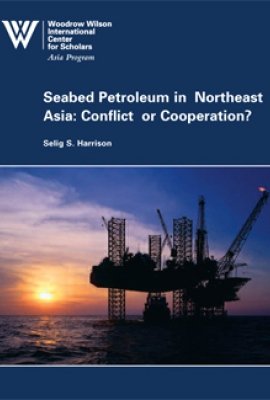 Seabed Petroleum In Northeast Asia: Conflict or Cooperation?