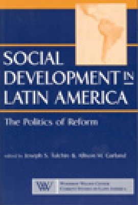 Social Development in Latin America: The Politics of Reform