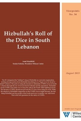 Hizbullah’s Roll of the Dice in South Lebanon