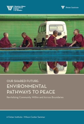 Our Shared Future: Environmental Pathways to Peace