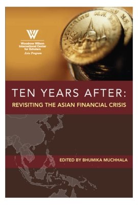 Ten Years After: Revisiting The Asian Financial Crisis