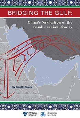 Bridging the Gulf: China's Navigation of the Saudi-Iranian Rivalry Cover