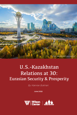 Cover of Kennan Institute report U.S.-Kazakhstan Relations at 30: Eurasian Security & Prosperity