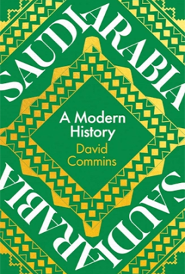 Saudi Arabia: A Modern History