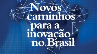 Book Release: Novos Caminhos Para a Inovação (New Paths for Innovation in Brazil)