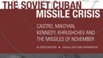 Choice Reviews CWIHP Book Series "The Soviet Cuban Missile Crisis"