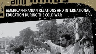 Author Commentary on Losing Hearts and Minds: American-Iranian Relations and International Education during the Cold War