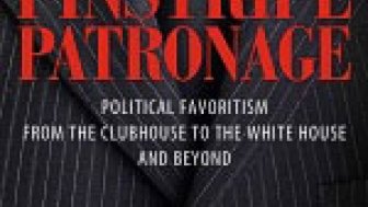 Pinstripe Patronage: Political Favoritism From the Clubhouse to the White House and Beyond