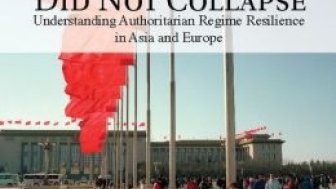 Why Communism Did Not Collapse: Understanding Authoritarian Regime Resilience in Asia and Europe