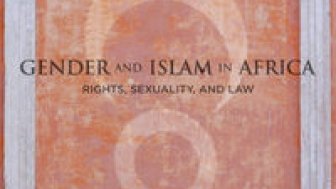 <i>Gender and Islam in Africa: Rights, Sexuality, and Law</i>