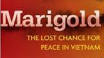 Marigold: The Lost Chance for Peace in Vietnam