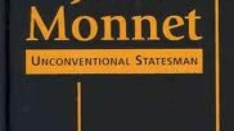 Jean Monnet: Unconventional Statesman