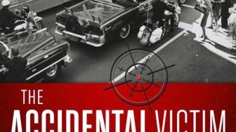 The Accidental Victim: JFK, Lee Harvey Oswald, and the Real Target in Dallas