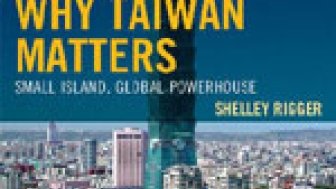 Why Taiwan Matters: Small Island, Global Powerhouse