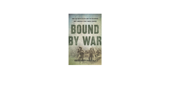 Bound by War: How the United States and the Philippines Built America’s First Pacific Century