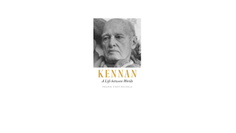 Kennan: A Life between Worlds