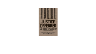 Justice Deferred: Race & The Supreme Court