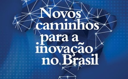 Book Release: Novos Caminhos Para a Inovação (New Paths for Innovation in Brazil)