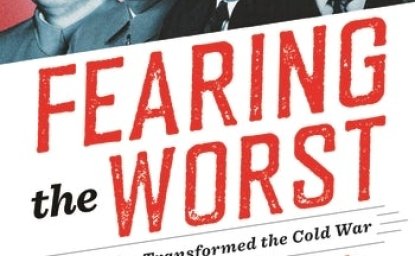 Fearing the Worst: How Korea Transformed the Cold War