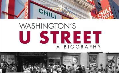 Washington's U Street: A Biography by Blair A. Ruble