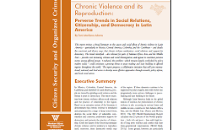 Chronic Violence and its Reproduction: Perverse Trends in Social Relations, Citizenship, and Democracy in Latin America