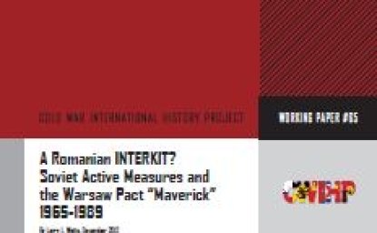 A Romanian INTERKIT? Soviet Active Measures and the Warsaw Pact “Maverick” 1965-1989