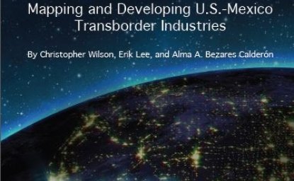 Competitive Border Communities: Mapping and Developing U.S.-Mexico Transborder Industries