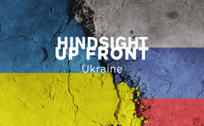 Hindsight Up Front Ukraine