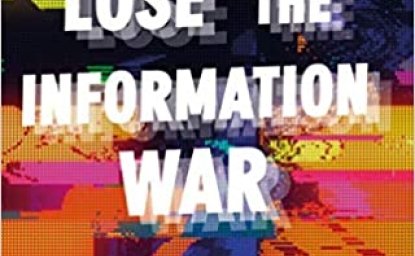 how to Lose the information War