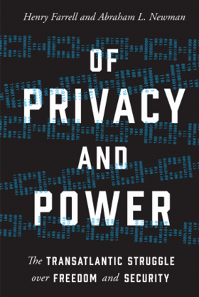 Of Privacy and Power: The Transatlantic Struggle over Freedom and Security